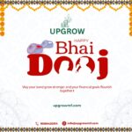 Happy Bhai Dooj from UPGROW!